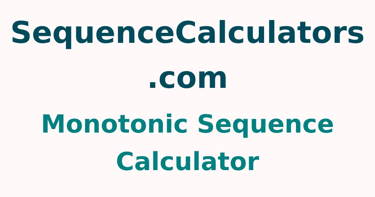 Monotonic Sequence Calculator