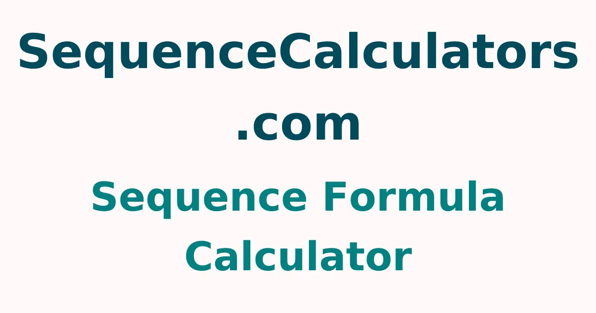 Sequence Formula Calculator Or Sequence Calculator
