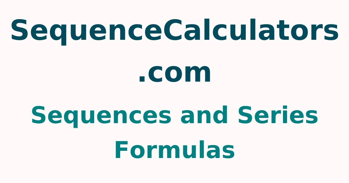 Sequences and Series Formulas