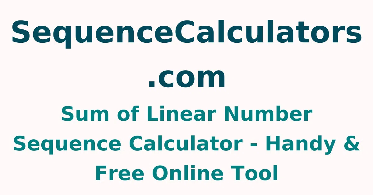 Sum of Linear Number Sequence Calculator - Handy & Free Online Tool