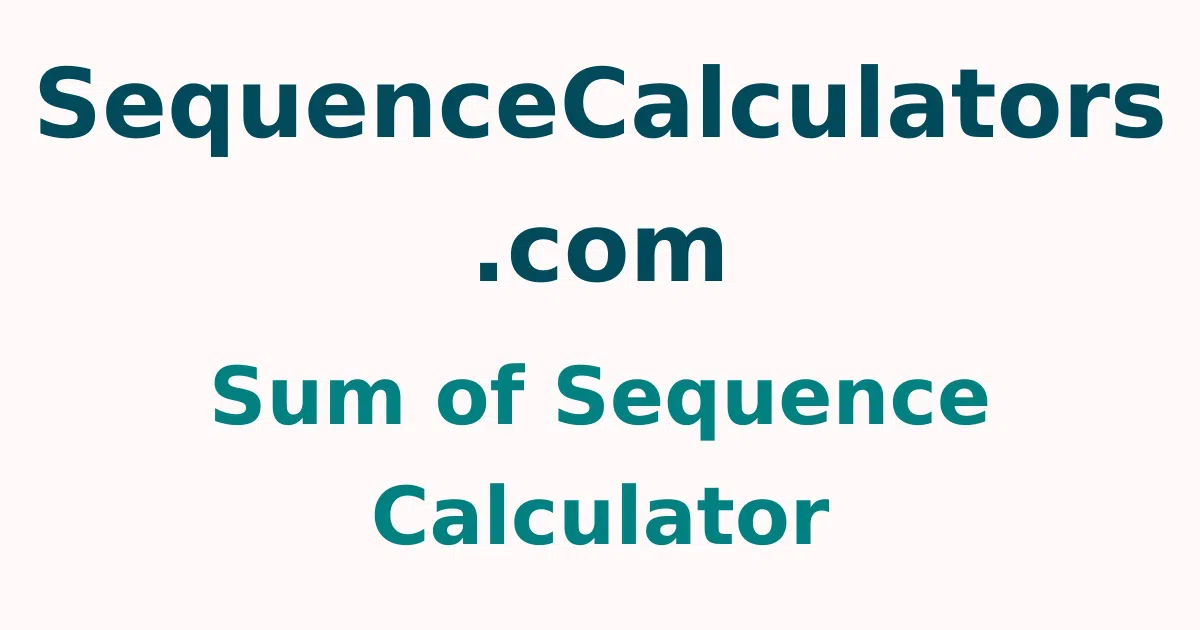 Sum of Sequence Calculator